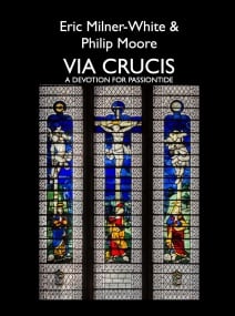 Moore: Via Crucis A Devotion for Passiontide published by Encore